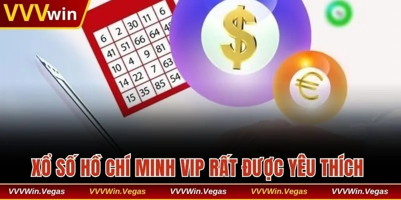 Xổ số Hồ Chí Minh Vip rất được yêu thích